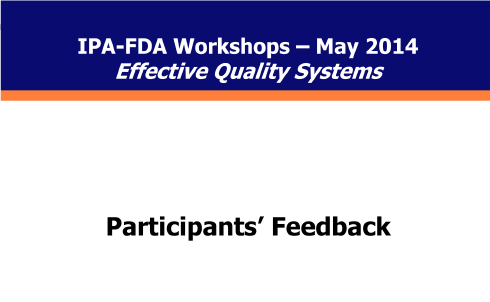 IPA-FDA Workshop on Quality Systems – Feedback Report (Mumbai, 2014)