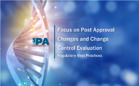 Regulatory Best Practices – Focus on Post Approval Changes and Change Control Evaluation